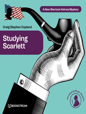 cover image of Studying Scarlett--A New Sherlock Holmes Mystery, Episode 1